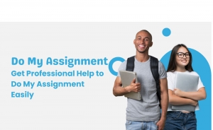 Get Professional Help to Do My Assignment Easily