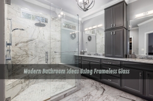 Modern Bathroom Ideas Using Frameless Glass