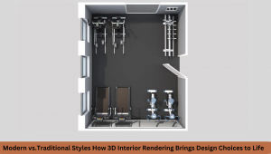 Modern vs.Traditional Styles How 3D Interior Rendering Brings Design Choices to Life