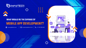 What Would Be The Expense Of Mobile App Development?