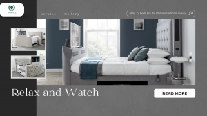 Relax and Watch: Why TV Beds Are the Ultimate Bedroom Luxury