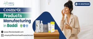 Best Cosmetic Products Manufacturing in Baddi | Lifevision Healthcare