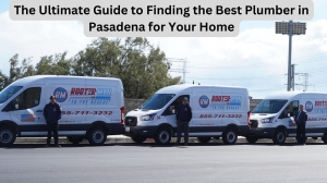 The Ultimate Guide to Finding the Best Plumber in Pasadena for Your Home