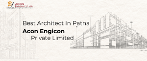 Acon Engicon- Patna's Leading Architect Company