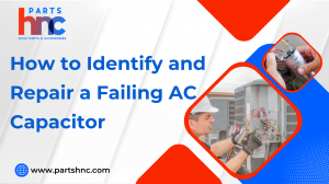 How to Identify and Repair a Failing AC Capacitor