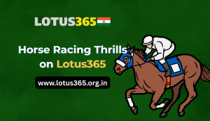Thundering Hooves and High Stakes: Horse Racing Thrills on Lotus365