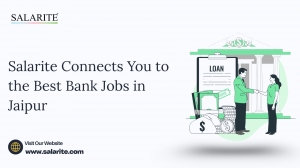 Salarite Connects You to the Best Bank Jobs in Jaipur