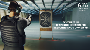 Why Firearm Training is Essential for Responsible Gun Ownership