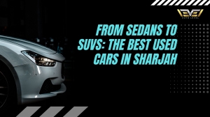 From Sedans to SUVs: The Best Used Cars in Sharjah