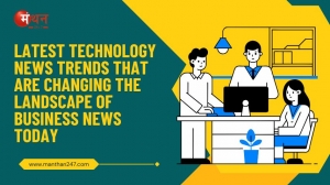 Latest Technology News Trends That Are Changing the Landscape of Business News Today
