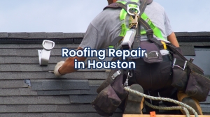 Roofing Repair in Houston: Keep Your Home Safe from Texas Storms