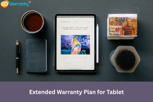Why You Should Choose an Extended Warranty Plan for Tablet – Protect Your Device with GoWarranty