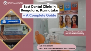 Best Dental Clinic in Bengaluru, Karnataka – A Complete Guide