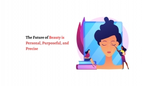 The Future of Beauty Is Personal, Purposeful, and Precise