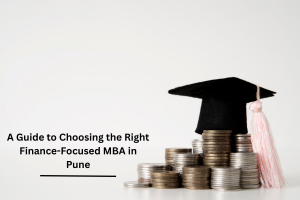 A Guide to Choosing the Right Finance-Focused MBA in Pune