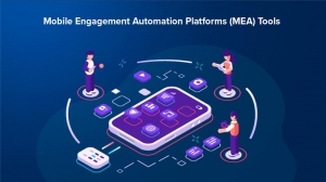 Mobile Engagement Automation (MEA) Platforms Tools: Transforming Customer Experiences