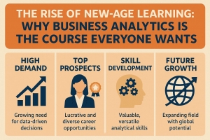 The Rise of New-Age Learning: Why Business Analytics Is the Course Everyone Wants