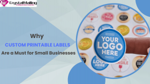 Why Custom Printable Labels Are a Must for Small Businesses