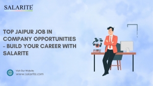 Top Jaipur Job in Company Opportunities – Build Your Career with Salarite