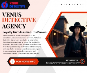 Best private detective agency Loyalty Test  in Delhi, Noida, Gurgaon & Mumbai”