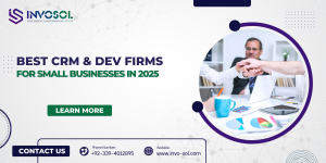 Best CRM & Dev Firms for Small Businesses in 2025 