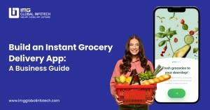 Build an Instant Grocery Delivery App: A Business Guide