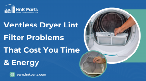 Ventless Dryer Lint Filter Problems That Cost You Time & Energy