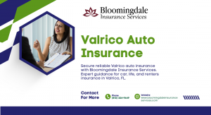 Comprehensive Guide to Valrico Auto Insurance with Bloomingdale Insurance Services