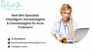 Finding the Best Dermatologist in Chandigarh: Your Guide to Healthy and Radiant Skin