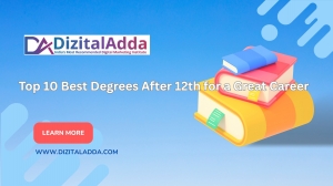 Top 10 Best Degrees After 12th for a Great Career