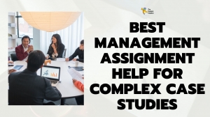 Best Management Assignment Help for Complex Case Studies