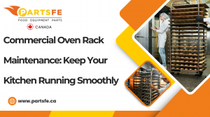 Commercial Oven Rack Maintenance: Keep Your Kitchen Running Smoothly