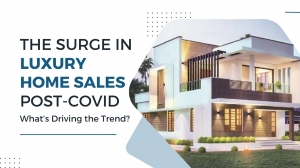 The Surge in Luxury Home Sales Post-COVID: What’s Driving the Trend?