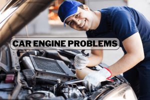 How to Troubleshoot and Fix Car Engine Problems?
