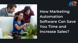 How Marketing Automation Software Can Save You Time and Increase Sales?