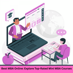 Best MBA Online: Explore Top-Rated Mini MBA Courses
