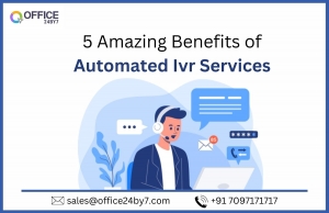 5 Amazing Benefits of Automated IVR Services