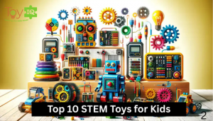 Top 10 STEM Toys for Kids to Spark Creativity