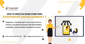 How to Create an Online Store Using Shopware? A Guide by Connect Infosoft