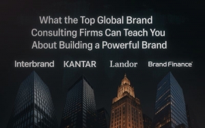 What the Top Global Brand Consulting Firms Can Teach You About Building a Powerful Brand