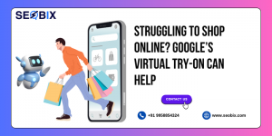 Struggling to Shop Online? Google’s Virtual Try-On Can Help