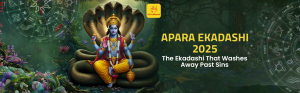 Apara Ekadashi 2025: The Ekadashi That Washes Away Past Sins