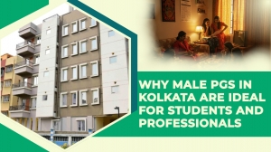 Why Male PGs in Kolkata Are Ideal for Students and Professionals