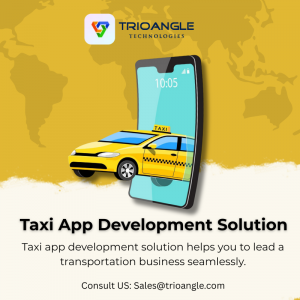 How Taxi App Development Solutions Improve Your Business? 