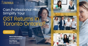 Can Professional Help Simplify Your GST Returns in Toronto Ontario?