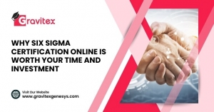 Why Six Sigma Certification Online Is Worth Your Time and Investment