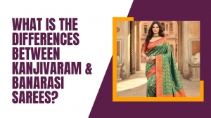 Kanjeevaram vs. Banarasi Silk Sarees: Key Differences