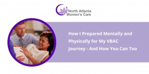 How I Prepared Mentally and Physically for My VBAC Journey - And How You Can Too