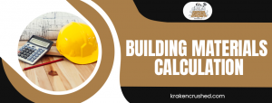 Simplify Your Construction Planning with Accurate Building Materials Calculation from Kraken Crushed Concrete