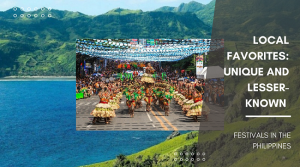 Local Favorites: Unique and Lesser-Known Festivals in the Philippines